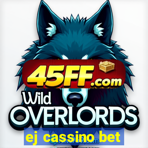 ej cassino bet